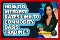 How Do Interest Rates Link To