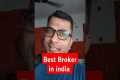 Best Broker in india? For F & O