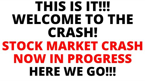 This Is It!!!  Stock Market CRASH Now in Progress