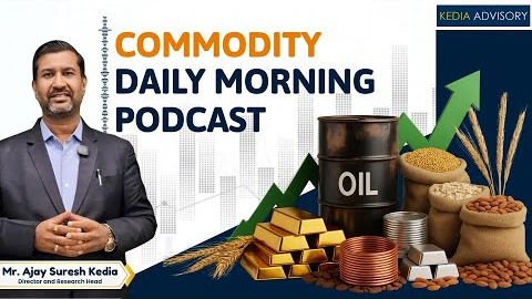 Commodity Morning Podcast As on 17/12/2025