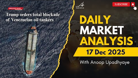 Daily Forex Analysis  | 17 Dec 2025 | Trade with AK | Anoop Upadhyaye