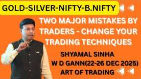 W D GANN-Gold-Silver-Nifty-Bank Nifty. Two major mistakes by traders.22-26 DEC 25 #trading #stocks