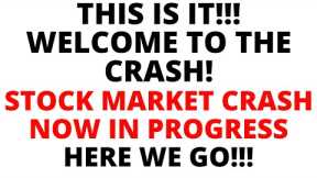 This Is It!!!  Stock Market CRASH Now in Progress