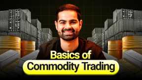 Commodity Trading for Beginners | Everything you need to know !