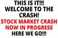 This Is It!!!  Stock Market CRASH Now 