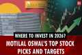 Where to invest in 2026?: Motilal
