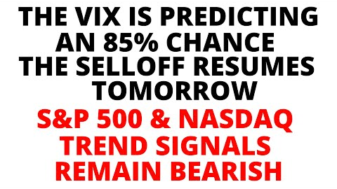 Stock Market CRASH: The VIX is Predicting an 85% Chance the Selloff Resumes Tomorrow