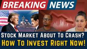 Trump and Venezuela: Is the Stock Market About to Crash—and Should You Do Something Right Now?