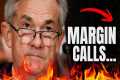 Margin Calls are Happening AGAIN in