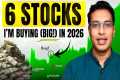 Top 6 Stocks I am buying in 2026 for