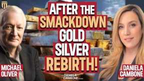 Michael Oliver Bombshell: Silver’s “Rebirth” After Smackdown – $500 Silver by Summer, $8,000 Gold
