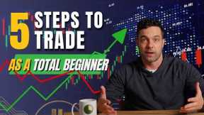 5 Steps to Start Trading as a Total Beginner
