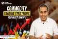 How to Trade Commodities | Trading