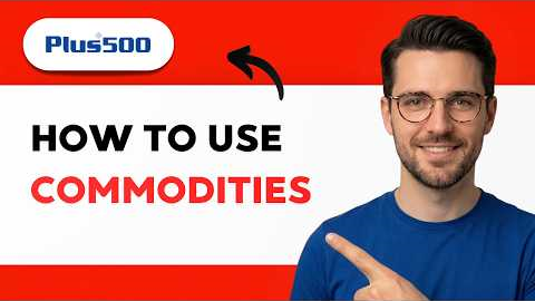 How to use Plus500 Commodities [2026 Full Guide]