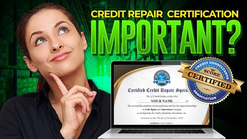 Why Credit Repair Certification Is Important