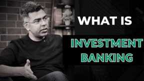 What is Investment Banking and How can you build a career in it?