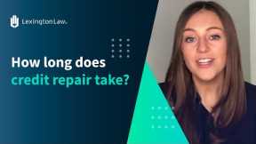 How long does credit repair take?