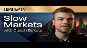 TopstepTV: Slow Markets with Dakota - Live Futures Day Trading (3/15/26)