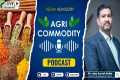 Agri Commodity Podcast As On 06042026