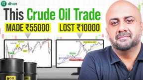 This Crude Oil Trade Made ₹55,000… This One Lost ₹10,000. Here’s Why