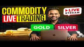 📊 Live Gold - Silver Trading || Commodity - Index analysis