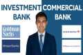 Investment Bank vs. Commercial Bank: