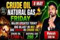 MCX CRUDE OIL & NATURAL GAS TODAY 