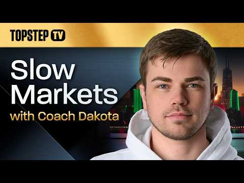 TopstepTV: Slow Markets with Dakota - Live Futures Day Trading (6/11/26)